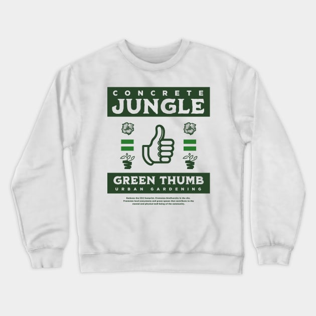 Urban Gardening - Green Thumb Crewneck Sweatshirt by Delicious Art